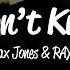 Jax Jones You Don T Know Me Lyrics Ft RAYE