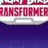 Angry Birds Transformers Music Extended Autobirds Roll Out SLOW