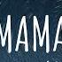 Jonas Blue Mama Ft William Singe Lyrics 1 Hour