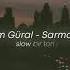 İrem Güral Sarmaşık Slowed Reverb