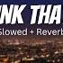 Charlie Puth I Don T Think That I Like Her Slowed Reverb