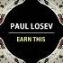 Paul Losev Earn This Original Mix Univack