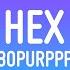 Hex 80purppp Lyrics Hey Girl You Wanna Be My World