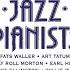 Great Jazz Pianists Instrumental Jazz From The 20s 30s 40s Fats Waller Earl Hines Art Tatum