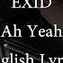 Ah Yeah EXID English Lyrics