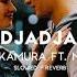 Djadja Slowed Reverb