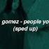 Selena Gomez People You Know Sped Up People Can Go From People You Know To People You Don T