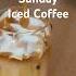 Sunday Iced Coffee Icedcoffeeaddict Icedcoffee