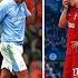 6 Liverpool Vs Manchester City Matches That Shocked The World