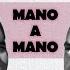 Mano A Mano