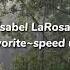 İsabel LaRosa Favorite Speed Up