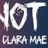 Clara Mae I M Not Her Lyrics