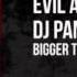 Evil Activities DJ Panic Bigger Than Ever