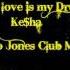 Ke Ha Your Love Is My Drug Bimbo Jones Club Mix HD