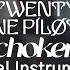 Twenty One Pilots Choker Official Instrumental