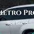 METRO PRO ВСЁ БЫЛО