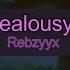 Rebzyyx Jealousy Karaoke