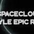 Sparta Spacecloud Remix Old Style Epic ReRemix REUPL