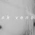 Blackpink Pink Venom Sped Up Reverb