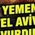 Hizbullah Ve Yemen İsrail I Cehenneme çevirdi