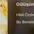 Hilal Özdemir L Gülüşüne Vurulmuşam