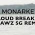 Monarke Cloud Breaker Clawz SG Remix Steyoyoke