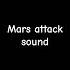 Mars Attacks Sound