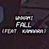 Whxami FALL Feat Kamaara Prod Azrael