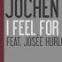 I Feel For You Feat Josée Hurlock