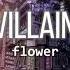 ヴィラン VILLAIN てにをは TENIWOHA FLOWER LYRICS