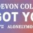 Devon Cole I Got You Lyrics