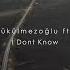 Ömer Bükülmezoğlu Ft Otilia İ Dont Know Remix