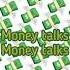 MONEY TALKS