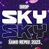 DROP Sky DJ XANO Remix 2023