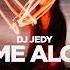 DJ JEDY Come Along