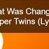 Something That Was Changing Your Mind Paper Twins Lyrics