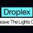 Droplex Leave The Lights On Free Download