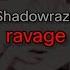 Shadowraze Ravage текст песни