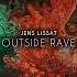 Jens Lissat Outside Rave Original Mix