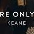 Keane Somewhere Only We Know Live Performance With Orchestra Choir