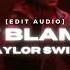 Don T Blame Me Taylor Swift Edit Audio