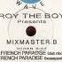 Roy The Boy Pres Mixmaster B Paradis Paradise Mix