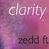 Clarity Zedd Ft Foxes Slowed Reverb