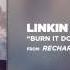 Burn It Down Tom Swoon Remix Linkin Park Recharged