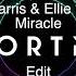 Calvin Harris Ellie Goulding Miracle MORTEN Edit