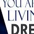 Act As If You Are Living Your Dream Life Joe Dispenza Motivation