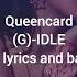 Queencard G IDLE Karaoke With Lyrics And Backing Vocals