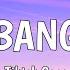 Big Bang Bang Bang Bang 8D AUDIO Tiktok Trending Song 2021