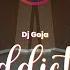 Dj Goja Addicted