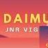 Jnr Vigi Oi Daimuai